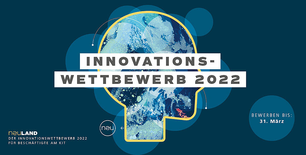 Der Innovationswettbewerb NEULAND richtet sich an Beschäftigte des KIT. Bis 31. März 2022 können Projektideen eingereicht werden. (Bild: KIT)